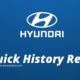 Quick History Recap of Hyundai Motor company